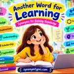 Another Word for Learning: 40 Similar Words With Examples